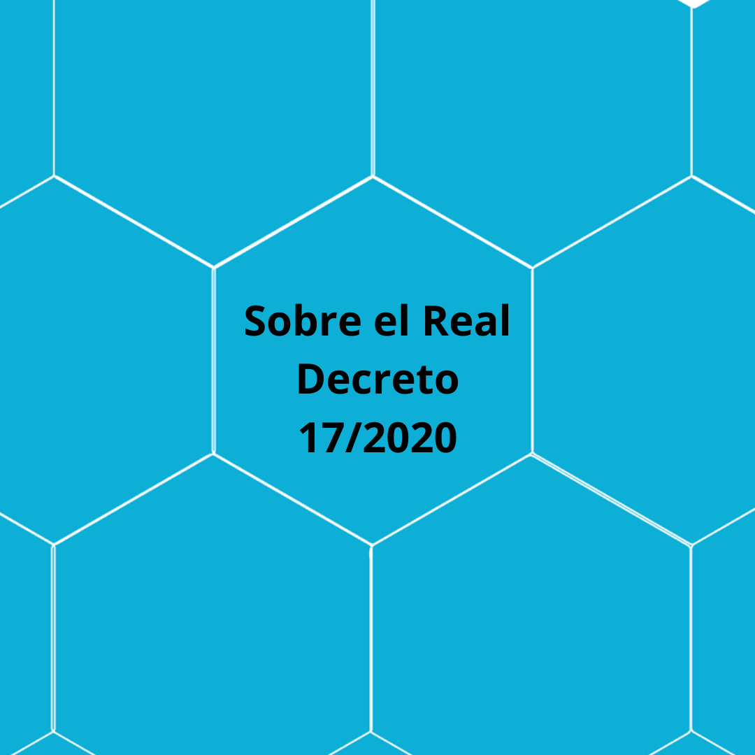 Sobre el Real Decreto Ley 17/2020 del 5 de mayo